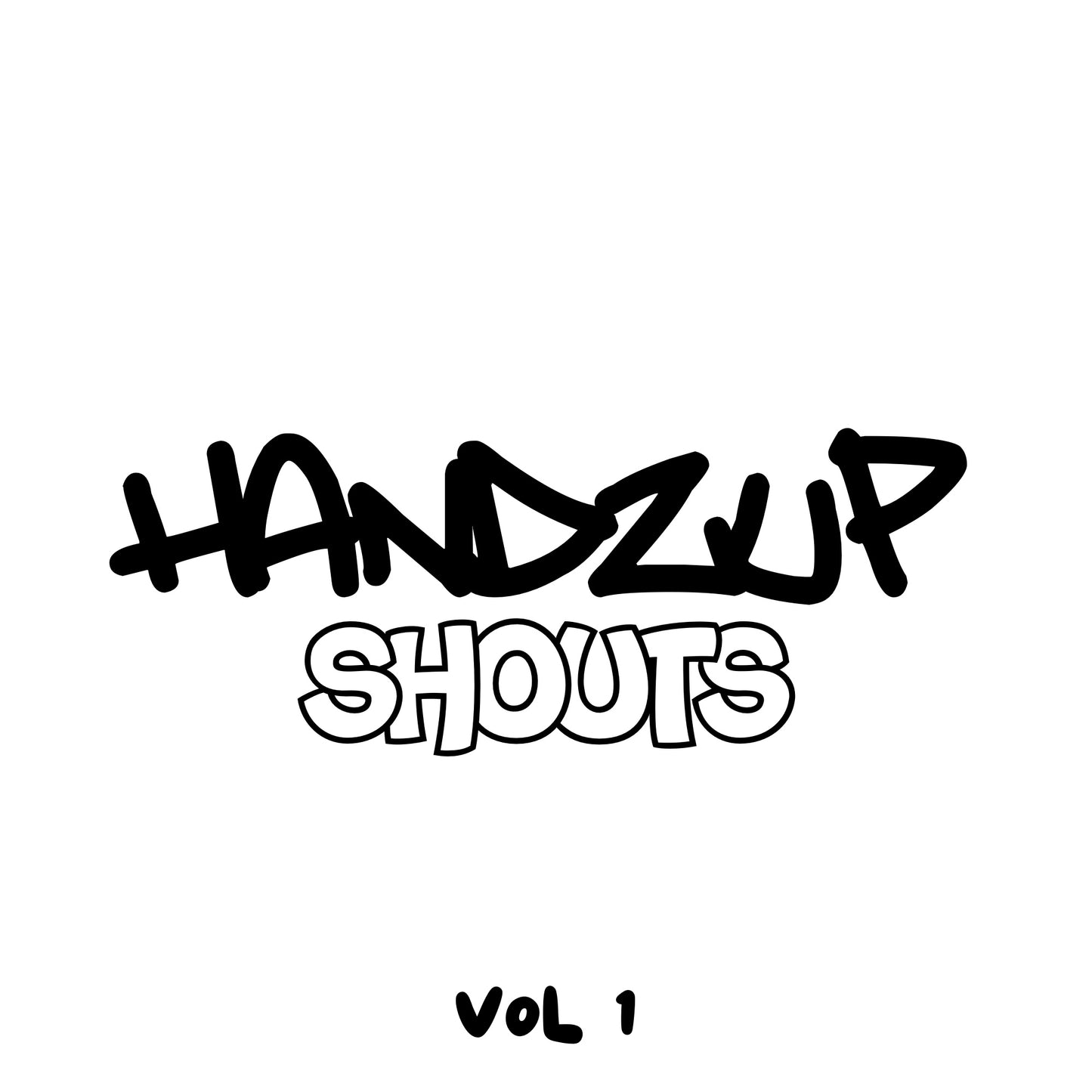 Handzup Shouts 1