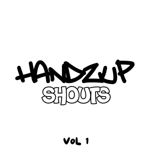 Handzup Shouts 1